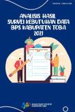 Analysis of Data Needs Survey for BPS-Statistics of Toba Regency 2021