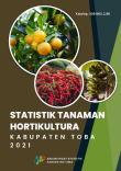 STATISTIK TANAMAN HORTIKULTURA KABUPATEN TOBA 2021