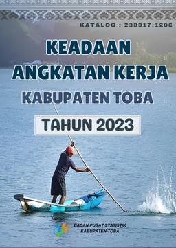 Keadaan Angkatan Kerja Kabupaten Toba 2023